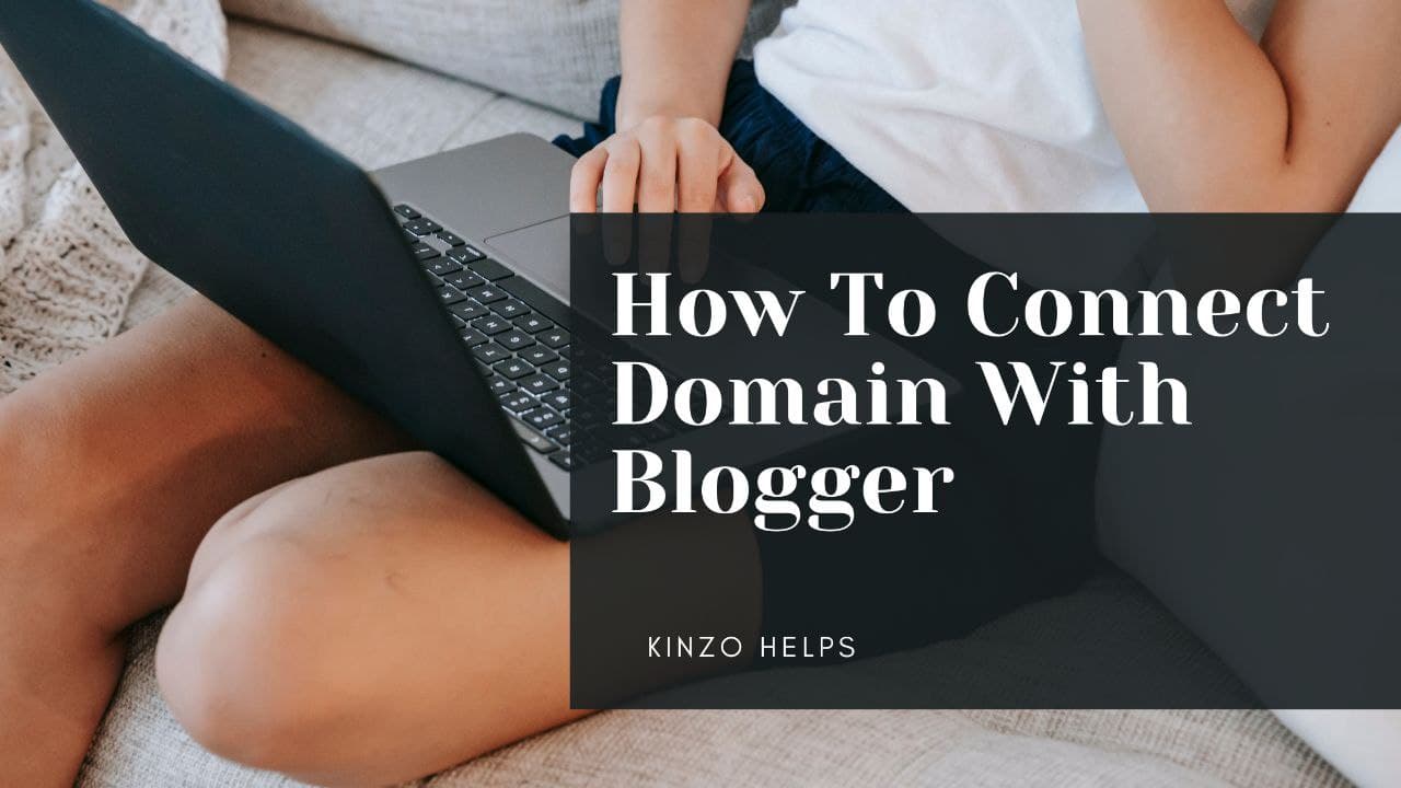 How To Connect Domain With Blogger.